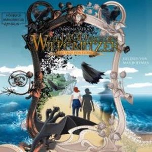 Die Jagd nach dem Willomitzer - Die Saga von Eldrid, Band 4 (ungekürzt), Annina Safran