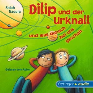 Dilip und der Urknall und was danach bei uns geschah, Salah Naoura
