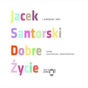 Dobre Życie audiobook, Jacek Santorski