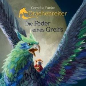 Drachenreiter - Die Feder eines Greifs, Cornelia Funke