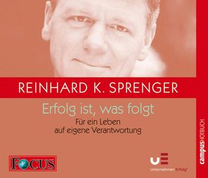 Erfolg ist, was folgt, Reinhard K. Sprenger