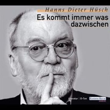 Es kommt immer was dazwischen audiobook, Hanns Dieter Hüsch