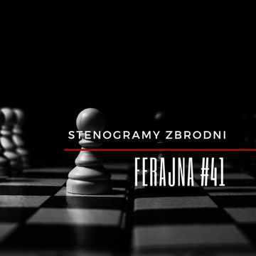 FERAJNA #41 - kryminał, podcast, słuchowisko, antykryminał audiobook, Piotr Wielg
