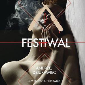 Festiwal, Andrzej Dziurawiec