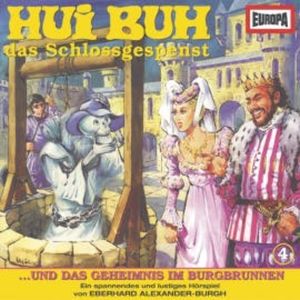 Folge 04: Hui Buh und das Geheimnis im Burgbrunnen, Eberhard Alexander-Burgh