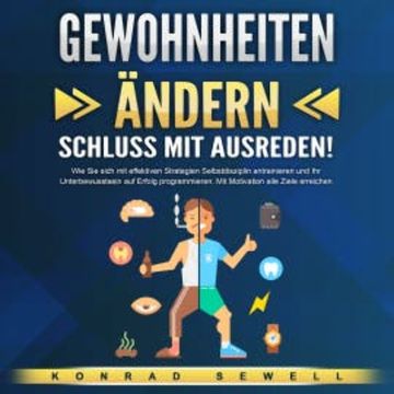 Gewohnheiten ändern - Schluss mit Ausreden! audiobook, Konrad Sewell