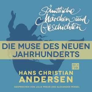 H. C. Andersen: Sämtliche Märchen und Geschichten: Die Muse, Hans Christian Andersen