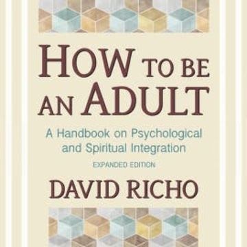 How to Be an Adult audiobook, David Richo