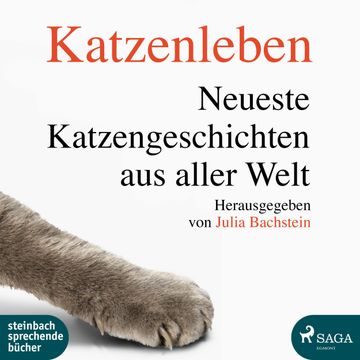 Katzenleben - Die neuesten Katzengeschichten aus aller Welt, Julia Bachstein
