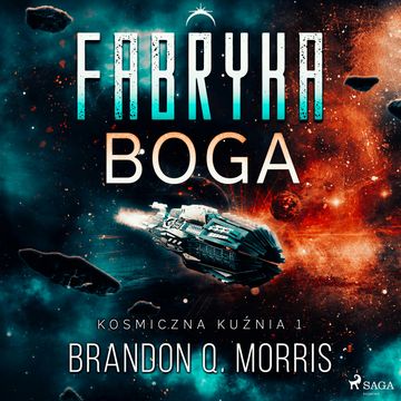 Kosmiczna kuźnia audiobook, Brandon Q. Morris