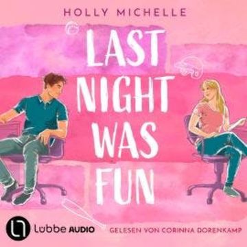 Last Night Was Fun (Ungekürzt), Holly Michelle