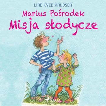 Marius Pośrodek – Misja słodycze audiobook, Line Kyed Knudsen