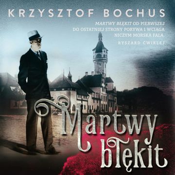 Martwy błękit audiobook, Krzysztof Bochus