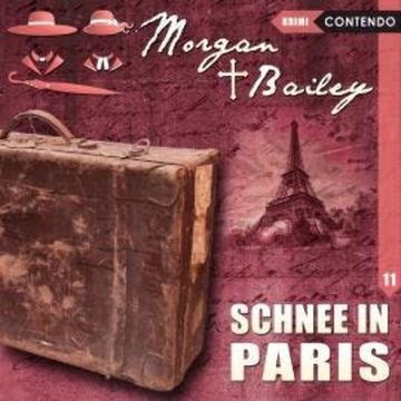 Morgan & Bailey, Folge 11: Schnee in Paris audiobook, Markus Topf