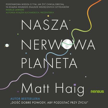 Nasza nerwowa planeta, Matt Haig