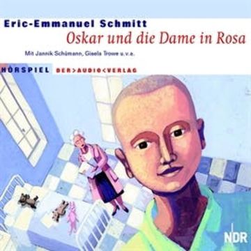 Oskar und die Dame in Rosa audiobook, Eric-Emmanuel Schmitt