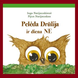 Pelėda Drūlija ir diena NE, Inga Narijauskienė, Pijus Narijauskas