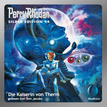 Die Kaiserin von Therm (Perry Rhodan Silber Edition 94) audiobook, Clark Darlton