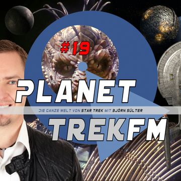 Planet Trek fm #19 - Die ganze Welt von Star Trek audiobook, Björn Sülter