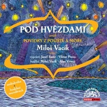 Pod hvězdami audiobook, Miloš Vacík