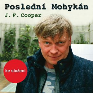 J. F. Cooper: Poslední Mohykán, James Fenimore Cooper