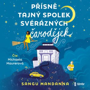 Přísně tajný spolek svérázných čarodějek, Sangu Mandanna