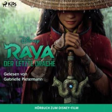 Raya und der letzte Drache: Das Original Hörbuch zum Disney Film audiobook, Disney