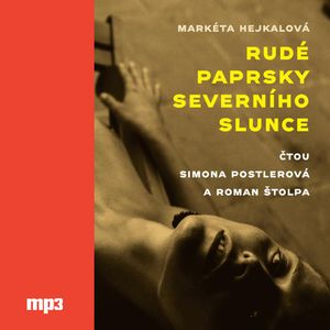 Rudé paprsky severního slunce, Markéta Hejkalová
