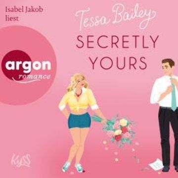 Secretly Yours - Napa Valley-Reihe, Band 1 (Ungekürzte Lesung) audiobook, Tessa Bailey