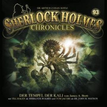 Sherlock Holmes Chronicles, Folge 93: Der Tempel der Kali audiobook, James A. Brett