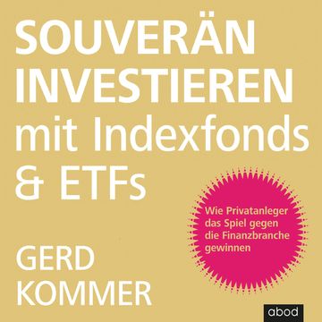 Souverän investieren mit Indexfonds und ETFs audiobook, Gerd Kommer