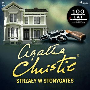 Strzały w Stonygates, Agatha Christie