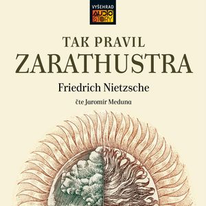 Tak pravil Zarathustra, Friedrich Nietzsche