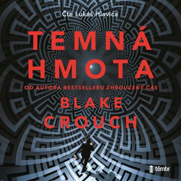 Temná hmota audiobook, Blake Crouch