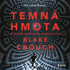 Temná hmota, Blake Crouch