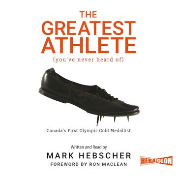 The Greatest Athlete (You've Never Heard Of) audiobook, Mark Hebscher