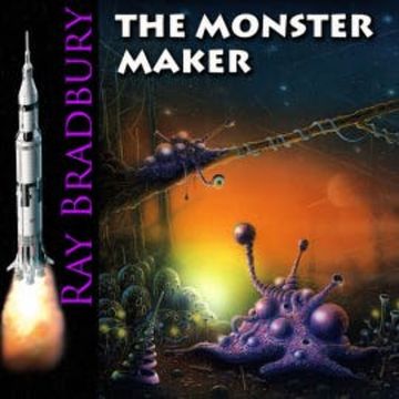 The Monster Maker audiobook, Ray Bradbury
