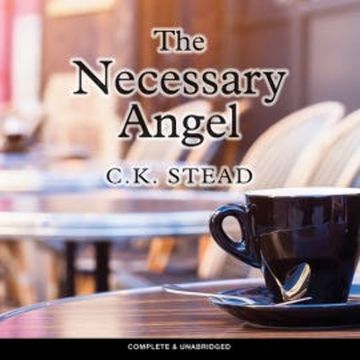 The Necessary Angel audiobook, C. K. Stead