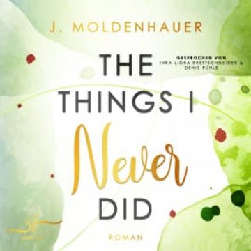 The Things I Never Did audiobook, J. Moldenhauer