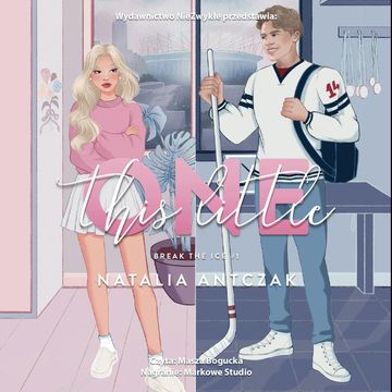 This Little One. Break the Ice. Tom 1 audiobook, Natalia Antczak