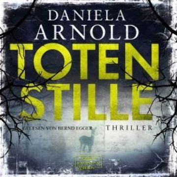 Totenstille (ungekürzt) audiobook, Daniela Arnold