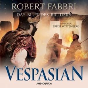 Vespasian: Das Blut des Bruders (ungekürzt), Robert Fabbri