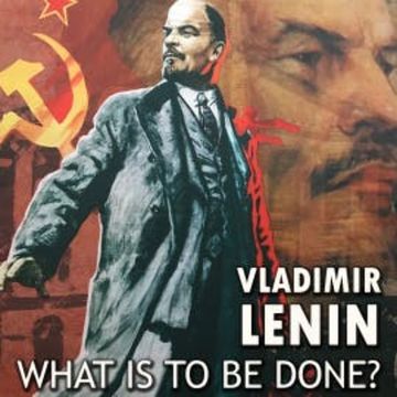 What Is to Be Done? audiobook, Vladimir Lenin