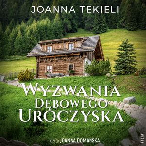 Wyzwania Dębowego Uroczyska, Joanna Tekieli
