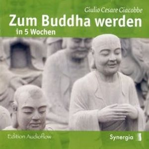 Zum Buddha werden in 5 Wochen, Episode 1, Giulio Cesare Giacobbe