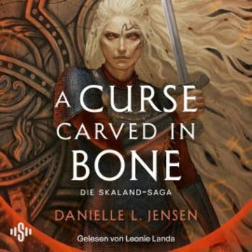 A Curse Carved in Bone (Skaland-Saga 2) audiobook, Danielle L. Jensen