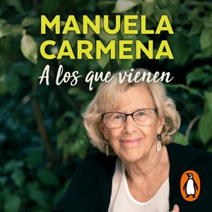A los que vienen, Manuela Carmena