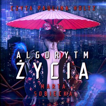 Algorytm życia audiobook, Marta Sobiecka