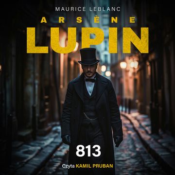 Arsène Lupin. 813 audiobook, Maurice Leblanc