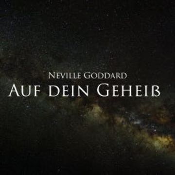 Auf dein Geheiß audiobook, Neville Goddard
